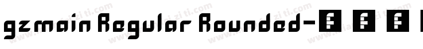 gzmain Regular Rounded字体转换